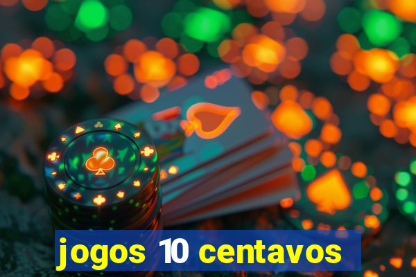 jogos 10 centavos